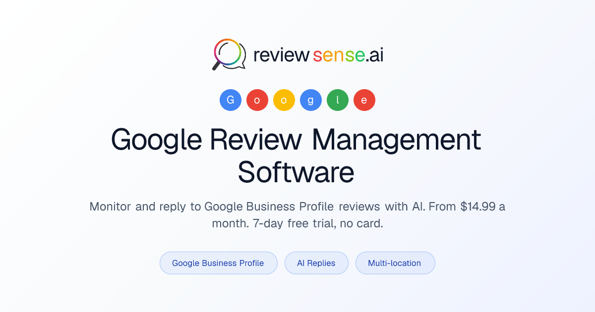 Google Review Management Software & Tool 2026 | ReviewSense